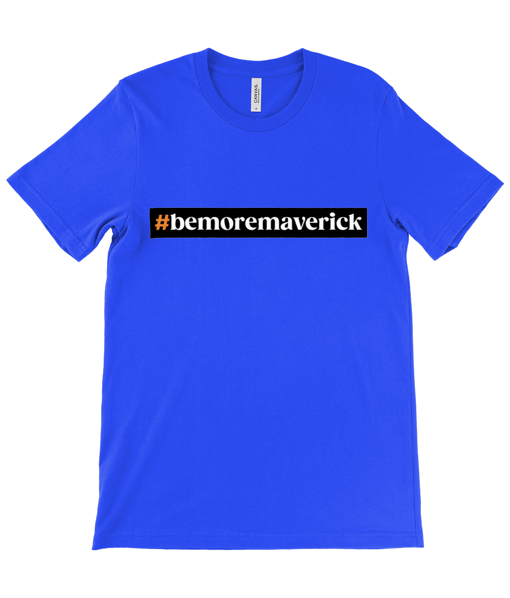 #bemoremaverick T-Shirt Front & Back Logo