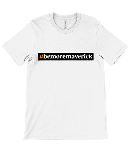 #bemoremaverick T-Shirt Front & Back Logo